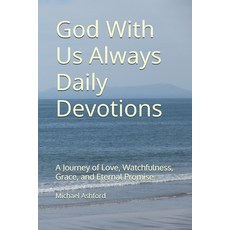 (영문도서)God With Us Always Daily Devotions: A Journey of Love Watchfulness Grace and... Paperback, Independently Published, English, 9798272533777