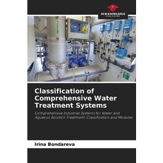(영문도서)Classification of Comprehensive Water Treatment Systems Paperback, Our Knowledge Publishing, English, 9786630169300