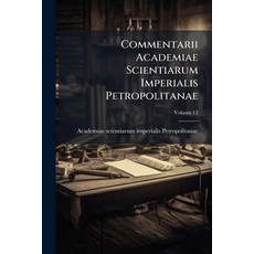 (英文書)Commentarii Academiae Scientiarum Imperialis Petropolitanae; 第13卷 平裝版, Nabu Press, English, Paperback