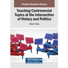 (英文圖書)Teaching Controversial Topics at the Intersection of History and Politics 平裝版, Igi Global Scientific Publi..., 英文