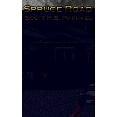 (영문도서) Spruce Road Paperback, Scott Raphael, English, 9781777768188