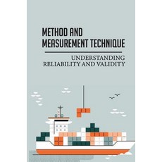 (영문도서) Method And Measurement Technique: Understanding Reliability And Validity: Testing Of Validity... Paperback, Independently Published, English, 9798542775210