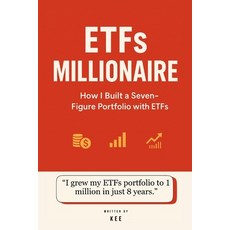 (英文圖書)ETFs Millionaire: How I Built a Seven-Figure Portfolio with ETFs 平裝版, Independently Published, 英文