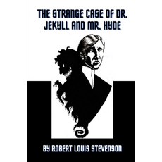 The Strange Case of Dr. Jekyll and Mr. Hyde by Robert Louis Stevenson Paperback, Independently Published, English, 9798575566519