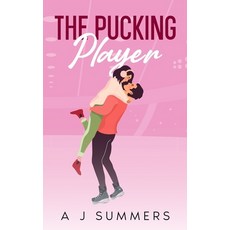(영문도서) The Pucking Player: A Coach's Daughter Hockey Romance Paperback, Independently Published, English, 9798311534888