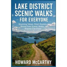 (영문도서)Lake District Scenic Walks for Everyone: Stunning Views Short Routes and Stres... Paperback, Independently Published, English, 9798243466028