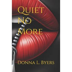 (영문도서)Quiet No More Paperback, Independently Published, English, 9798285843399