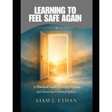 (英文圖書)Learning to Feel Safe Again: A Practical Guide to Healing Trauma and Restoring E... 平裝版, Independently Published, 英文