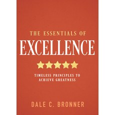 (영문도서)The Essentials of Excellence: Timeless Principles to Achieve Greatness Hardcover, Whitaker House, English, 9798887696027