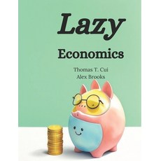 (영문도서) Lazy Economics Paperback, Independently Published, English, 9798344989556