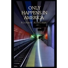 (영문도서) Only happens in America Paperback, Independently Published, English, 9798868150654