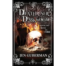 (영문도서)Deathriser of Darkwood: Into the Fire Paperback, Ugm Publications, English, 9798999677501