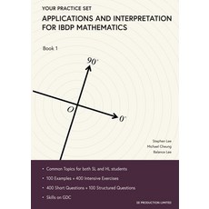 (영문도서) Applications and Interpretation for IBDP Mathematics Book 1: Your Practice Set Paperback, English, 9789887413424