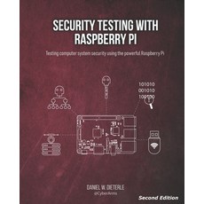 (영문도서) Security Testing with Raspberry Pi Second Edition Paperback, Independently Published, English, 9798355202507