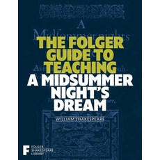 (영문도서) The Folger Guide to Teaching a Midsummer Night's Dream Paperback, Simon & Schuster, English, 9781982105662