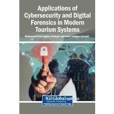 (영문도서)Applications of Cybersecurity and Digital Forensics in Modern Tourism Systems Hardcover