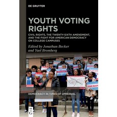 (영문도서)Youth Voting Rights: Civil Rights the Twenty-Sixth Amendment and the Fight for... Paperback, de Gruyter, English, 9783111575162