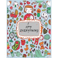 (영문도서) I spy Everything: Word search and find Book and A to Z Fun Guessing Game for ki... Paperback, Independently Published, English, 9798723472518