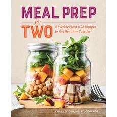(영문도서) Meal Prep for Two: 8 Weekly Plans & 75 Recipes to Get Healthier Together Paperback, Rockridge Press, English, 9781641527781