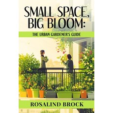 (英文圖書)The Urban Gardener's Guide to Limited Spaces and Big Dreams: From Balcony to Roo... 平裝版, Independently Published, 英文