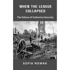 (英文圖書)When the League Collapsed: The Failure of Collective Security 精裝版, Vij Books, 英文