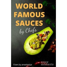 World famous sauces by chefs Paperback, Independently Published, English, 9798574006344