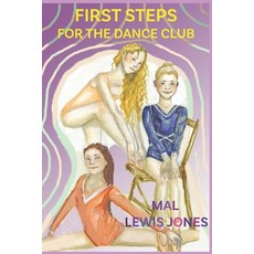 First Steps For The Dance Club Paperback, Independently Published, English, 9798709006508