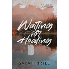 (영문도서) Waiting for Healing Paperback, Sarah Pirtle, English, 9798988412816