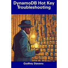 (영문도서) DynamoDB Hot Key Troubleshooting Paperback, Independently Published, English, 9798856422008