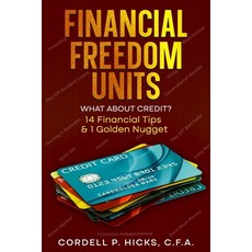 (영문도서) Financial Freedom Units: What About Credit? Paperback, Independently Published, English, 9798873642908