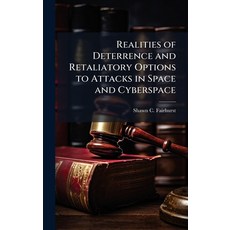 (영문도서)Realities of Deterrence and Retaliatory Options to Attacks in Space and Cyberspace Hardcover, Hutson Street Press, English, 9781025107721