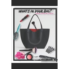(영문도서) What's in your Bag?: A Model's Guide and Etiquette Paperback, Independently Published, English, 9798853190856
