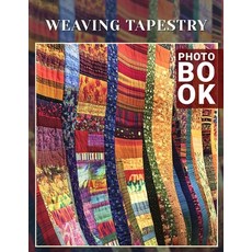 (영문도서) Weaving Tapestry Photo Book: Explore 40 Stunning Textile Designs Celebrating Cr... Paperback, Independently Published, English, 9798303110854