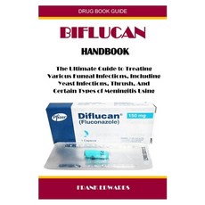 (영문도서) Biflucan Handbook: The Ultimate Guide to Treating Various Fungal Infections Including Yeast ... Paperback, Independently Published, English, 9798871008850
