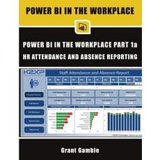 (英文圖書)Power BI in the Workplace: Part 1a HR Attendance and Absence Reporting 平裝版, Publishdrive, 英文