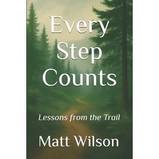 (英文圖書)Every Step Counts: Lessons from the Trail 平裝版, Independently Published, 英文