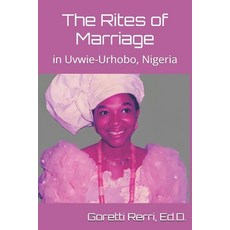 (英文圖書)The Rites of Marriage in Uvwie-Urhobo Nigeria 平裝版, Independently Published, 英文