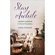(영문도서) Stay Awhile: Advent Lessons in Divine Hospitality Paperback, Westminster John Knox Press, English, 9780664268428