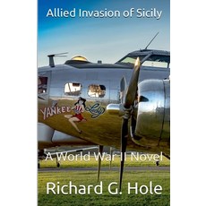 (英文圖書)Allied Invasion of Sicily 平裝版, Richard G. Hole, 英文