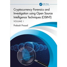 (영문도서)Cryptocurrency Forensics and Investigation Using Open Source Intelligence Techni... Paperback, CRC Press, English, 9781032304625 CRC Press, English, 9781032304625