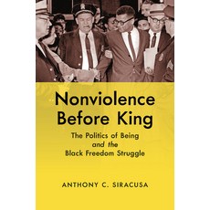 Nonviolence Before King: The Politics of Being and the Black Freedom Struggle Paperback, University of North Carolin..., English, 9781469663005