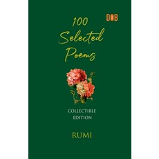 (영문도서)100 Selected Poems Rumi Paperback, Delhi Open Books, English, 9789394109735