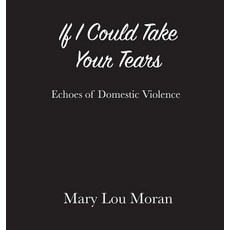 (영문도서) If I Could Take Your Tears Hardcover, Kitsap Publishing, English, 9781942661948