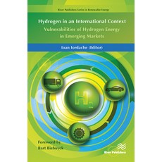(영문도서) Hydrogen in an International Context: Vulnerabilities of Hydrogen Energy in Eme... Paperback, River Publishers, English, 9788770229418