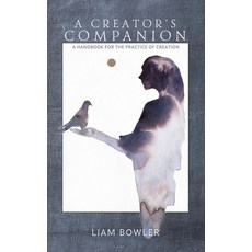 (영문도서) A Creator's Companion Paperback, Liam Bowler, English, 9781736543313