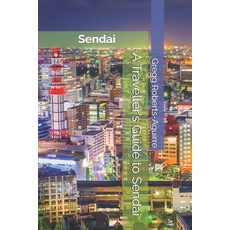 (英文圖書)A Traveller's Guide to Sendai: Panache Sendai 平裝版, Independently Published, 英文
