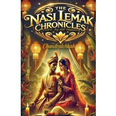 (영문도서)The Nasi Lemak Chronicles Paperback, Independently Published, English, 9798245010397
