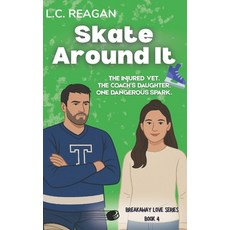 (영문도서)Skate Around It: An Age Gap Slow-Burn Hockey Romance Paperback, Independently Published, English, 9798263035303