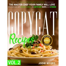 Copycat recipes: VOL. II - Take Your Favorite Restaurant at Home Becoming The Master Chef Your Famil... Paperback, Independently Published, English, 9798705156948