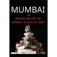 (영문도서) Mumbai: Adventure List of Offbeat Places to Visit Paperback, Independently Published, English, 9798875943829
